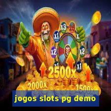 jogos slots pg demo